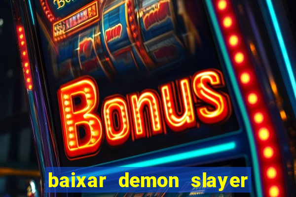 baixar demon slayer 4 temporada